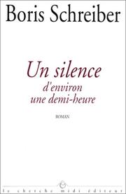 Un Silence D'environ Une Demi-Heure (Collection "Roman")