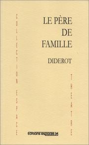 Le Père de famille, suivi d'extraits du "Discours sur la poésie dramatique"