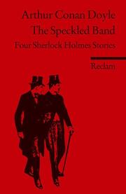 The Speckled Band. Four Sherlock Holmes Stories (Adventure of the Reigate Squire / Adventure of the Speckled Band / Adventure of the Sussex Vampire / Silver Blaze)