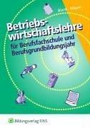 Betriebswirtschaftslehre. Für Berufsfachschule, Berufsgrundbildungsjahr und Berufsvorbereitungsjahr. (Lernmaterialien)