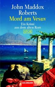 Mord am Vesuv. Ein Krimi aus dem alten Rom. ( SPQR)