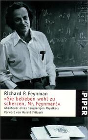 ' Sie belieben wohl zu scherzen, Mr. Feynman.'. Abenteuer eines neugierigen Physikers