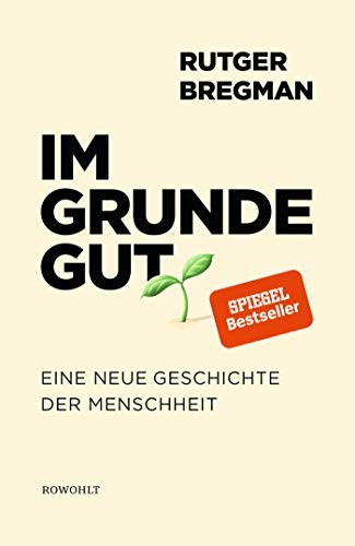 Book cover of “Im Grunde gut” by Rutger Bregman