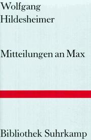 Mitteilungen an Max über den Stand der Dinge und anderes