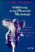 Einführung in das Wesen der Mythologie. Der Mythos vom göttlichen Kind und Eleusinische Mysterien