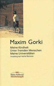 Meine Kindheit / Unter fremden Menschen / Meine unis. Autobiographische Romane