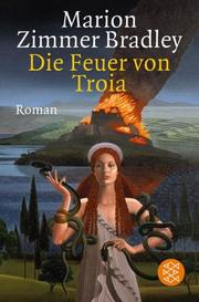 Die Feuer von Troia. Roman