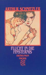 Flucht in die Finsternis. Erzählungen 1917