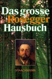 Das grosse Rosegger Hausbuch