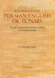 A Comprehensive Persian English Dictionary Including the Arabic Words and Phrases To Be Met Within Persian Literature