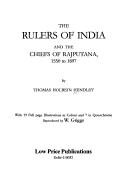 The Rulers of India and the Chief of Rajputana