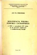 Kolonizacja wiejska Pomorza Zachodniego w XIII i w początkach XIV wieku na tle procesów osadniczych w średniowiecznej Europie