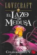 El Lazo De Meduza/el Hombre De Piedra/cosmos En Colapso (Colaboraciones)