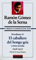 El caballero del hongo gris y otras novelas (1928-1937)