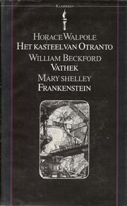 Het kasteel van Otranto. Vathek. Frankenstein