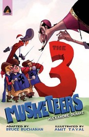 The Three Musketeers  [Jan 01, 2011] Buchanan, Bruce; Dumas, Alexandre and Tayal, Amit