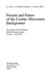 Cover of: Present and future of the cosmic microwave background
