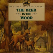 Cover of: The Deer in the Wood: Adapted from the Little House Books by Laura Ingalls Wilder (My First Little House Books)
