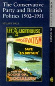 Cover of: The Conservative Party and British politics, 1902-1951