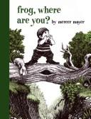Cover of: Frog, Where Are You?