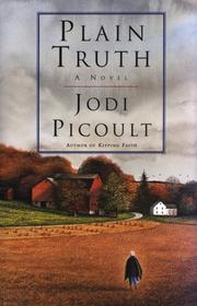 Plain Truth by Jodi Picoult Plain Truth by Jodi Picoult
