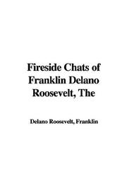 Cover of: The Fireside Chats of Franklin Delano Roosevelt