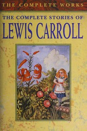 Cover of: The Complete Stories of Lewis Carroll