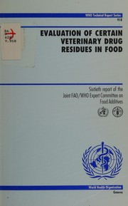 Cover of: Evaluation of certain veterinary drug residues in food