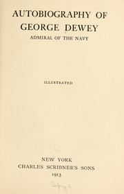 Cover of: Autobiography of George Dewey, admiral of the Navy ..