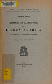Cover of: Grammatica elementare della lingua amarica: con esercizi di traduzione e glossario.