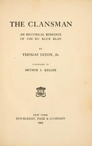 Cover of: The Clansman: an Historical Romance of the Ku Klux Klan