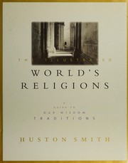 Cover of: The illustrated world's religions: a guide to our wisdom traditions