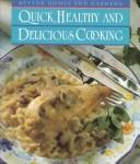 Cover of: Quick, healthy and delicious cooking