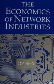 Cover of: The Economics of Network Industries