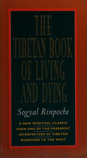 Cover of: The Tibetan book of living and dying