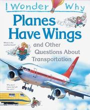 Cover of: I wonder why planes have wings and other questions about transport