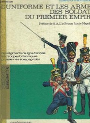 Cover of: L' uniforme et les armes des Soldats du premier Empire