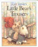 Cover of: Little Bear's Trousers Old Bear and Friends Old Bear Stories
