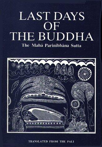 Last Days of the Buddha: The Mahāparinibbāna Sutta