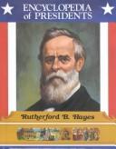 Cover of: Rutherford B. Hayes: nineteenth president of the United States