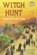 Cover of: Witch hunt: it happened in Salem Village