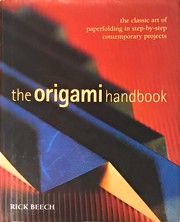 Cover of: The Origami Handbook: The Classic Art of Paperfolding in Step-by-Step Contemporary Projects