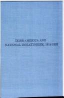 Cover of: Irish-America and national isolationism, 1914-1920