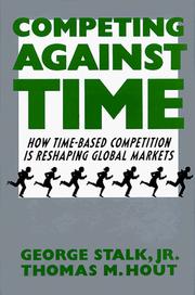 Cover of: Competing against time: how timebased competition is reshaping global markets