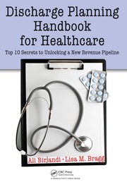 Cover of: Discharge planning handbook for healthcare: top 10 secrets to unlocking a new revenue pipeline