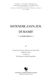 Cover of: Shṭendiḳ zayn zol di Mame!