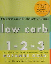 Cover of: Low Carb 1-2-3: 225 simply great 3-ingredient recipes