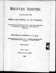 Cover of: Mountain scouting: a hand-book for officers and soldiers on the frontiers. Profusely illustrated and containing numerous notes on the art of travel ...