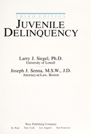 Cover of: Juvenile Delinquency: theory, practice, and law