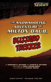 Cover of: The snowshoeing adventure of Milton Daub, blizzard trekker